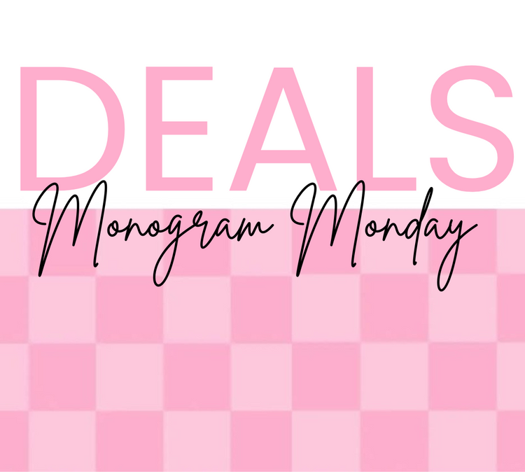 Monogram Monday Deals