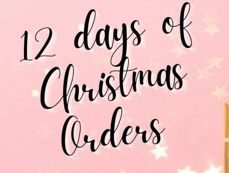 12 days of Christmas Orders