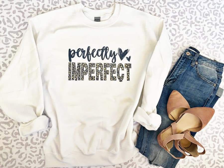 Perfectly Imperfect (tee or pullover)