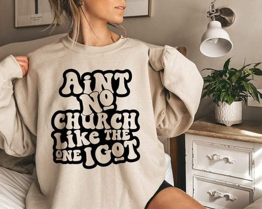 Ain't no church Pullover