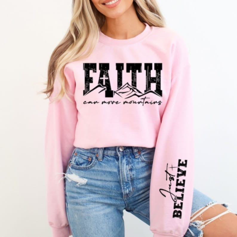 Faith can move mountains Tee or Pullover