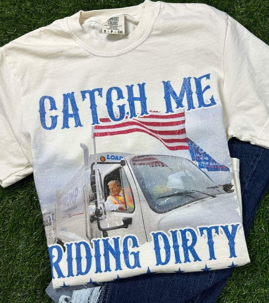 Ridin' Dirty Tee or Pullover