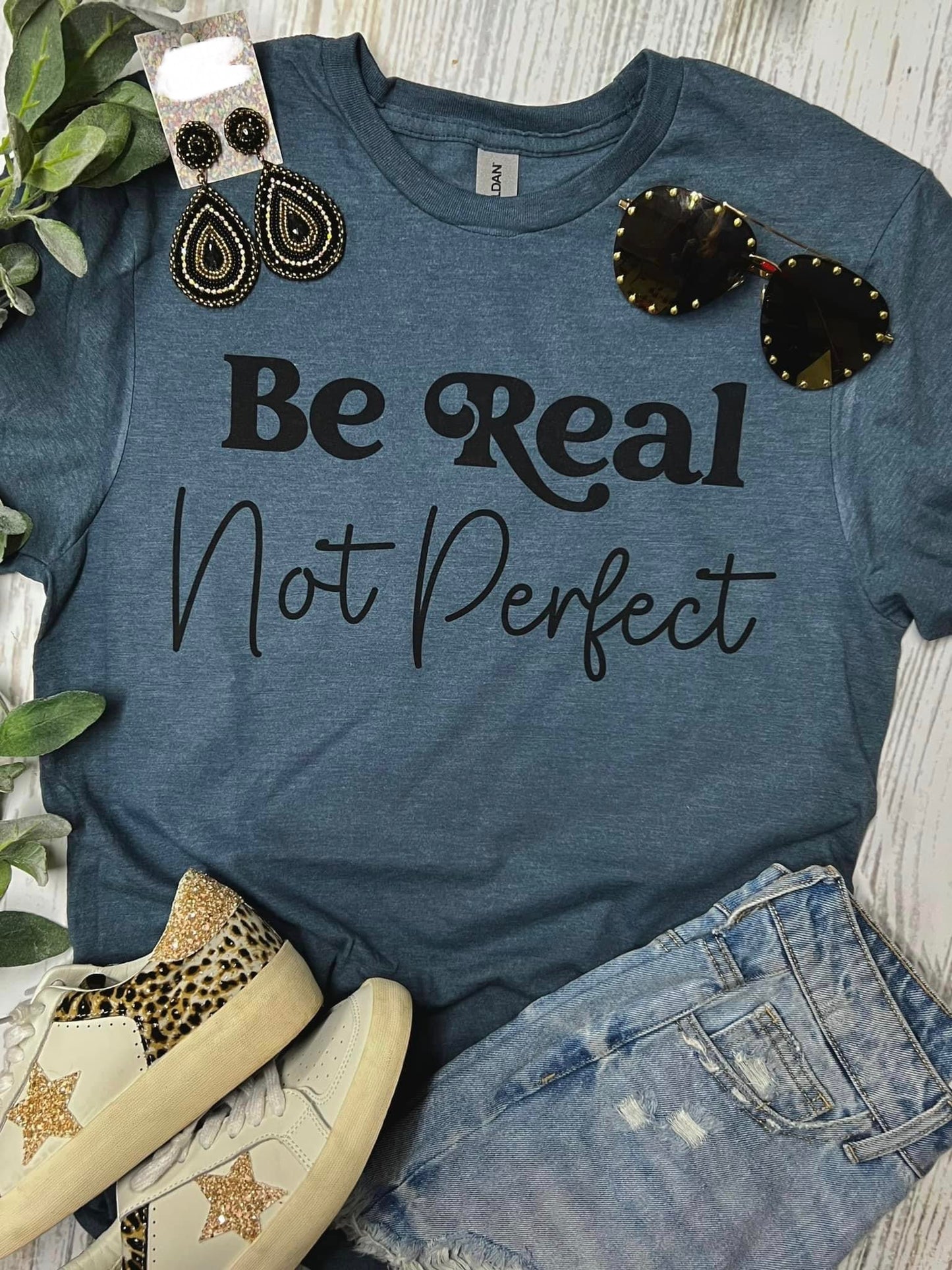 Be Real Not Perfect Graphic