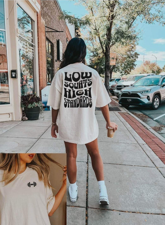 Low Squats / High Standards Graphic Tee