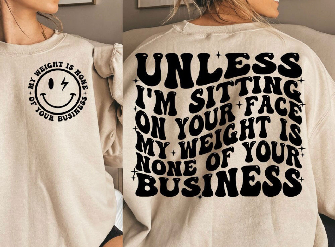 My weight is none of your business Graphic Tee