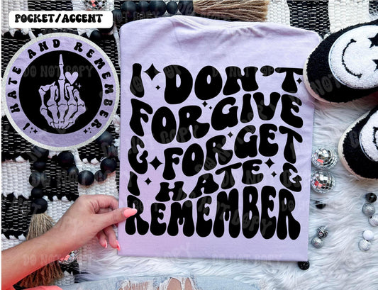 snarky - i dont forgive and forget tee