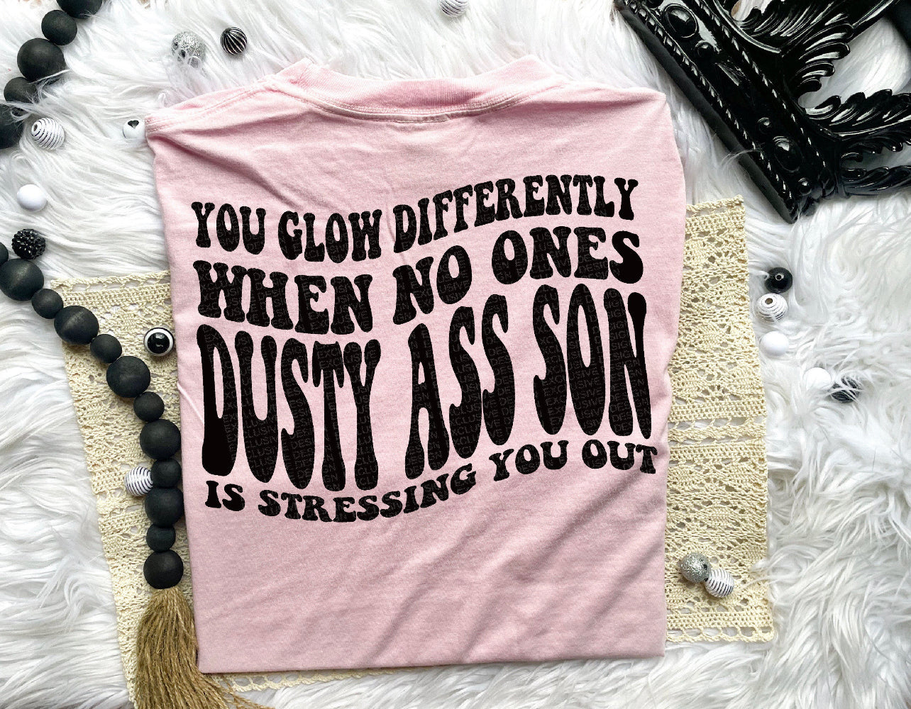 Someone’s Dusty A$$ Son Graphic Tee